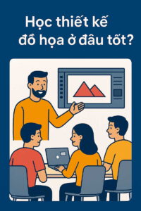 Học thiết kế đồ họa ở đâu tốt